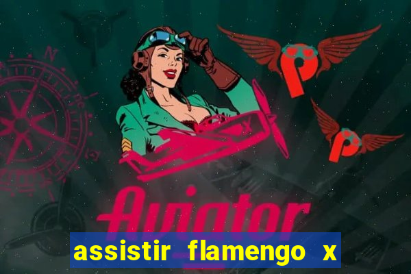 assistir flamengo x fortaleza futemax